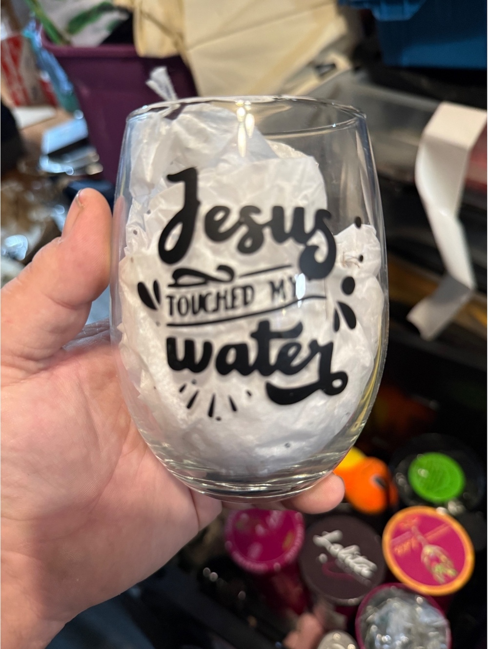 Jesus Touched My Water Stemless Wine Glass